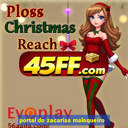 portal do zacarias maloqueiro